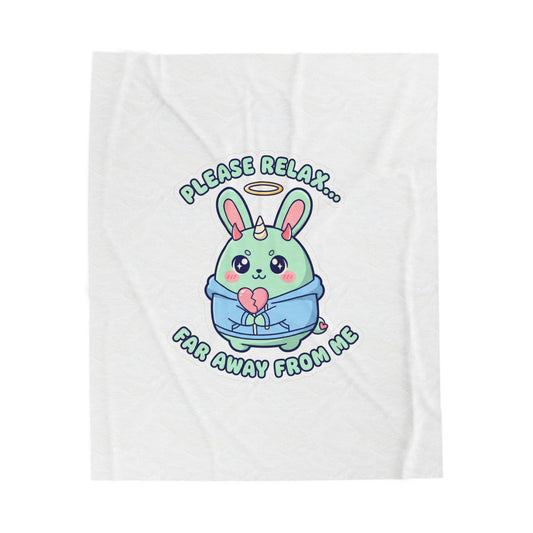 Please Relax Far Away From Me Plush Blanket | kawaii threat, cute menacing