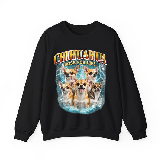 Chihuahua "Boss for Life" Crewneck Sweatshirt