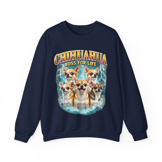 Chihuahua "Boss for Life" Crewneck Sweatshirt