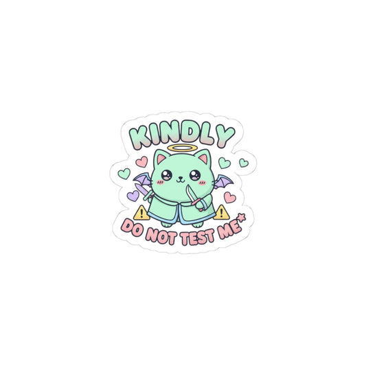 Kindly Do Not Test Me Sticker | kawaii menacing, pastel soft-threat