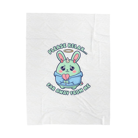 Please Relax Far Away From Me Plush Blanket | kawaii threat, cute menacing